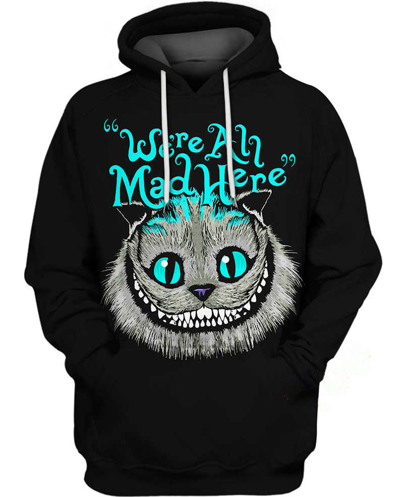 Cheshire Cat We?re All Mad Here Hoodie 3D