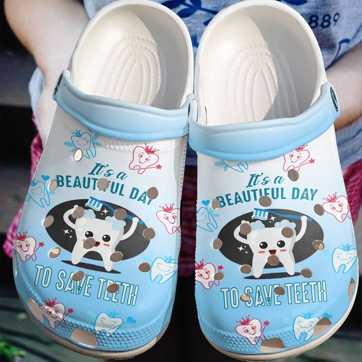 Dentist Beautiful Day To Save Teeth Crocs Clog Shoes 16 Dentist Beautiful Day To Save Teeth Crocs Clog Shoes