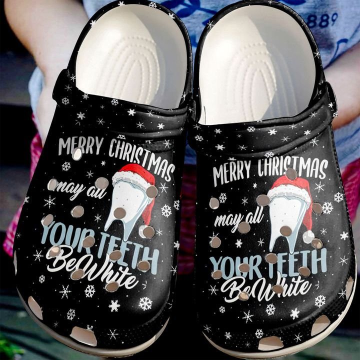 Dentist May All Your Teeth Be White Crocs Clog Shoes