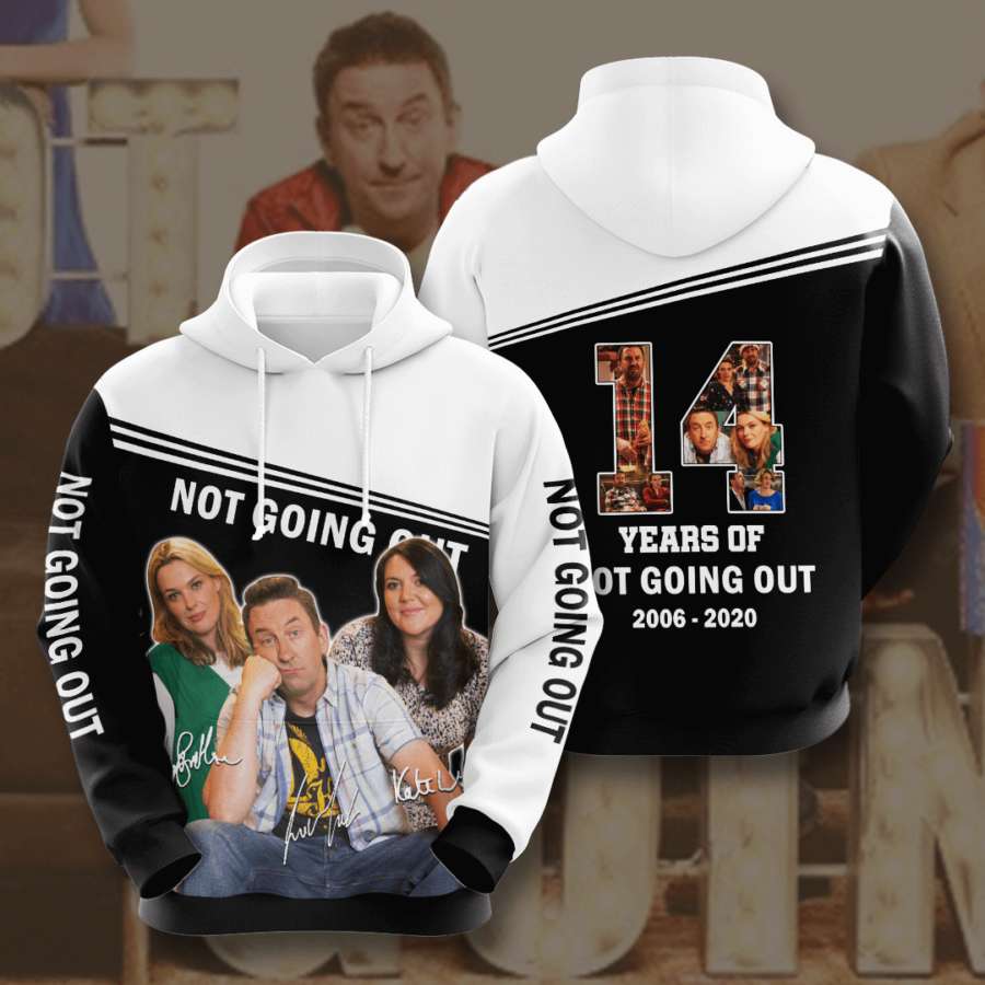 Not Going Out Custom Hoodie 3D 12 Not Going Out Custom Hoodie 3D