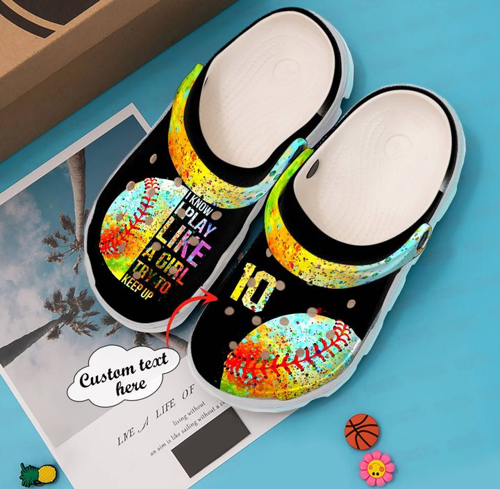 Softball Personalized I Know Play Like A Girl Crocs Clog Shoes 2 Softball Personalized I Know Play Like A Girl Crocs Clog Shoes