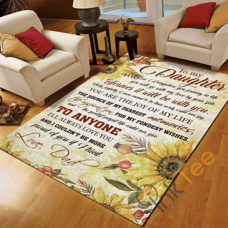 Sunflower To My Daughter From Dad I Will Always Love You Home Decoration Floor Decor Father's Day Gift Rug 4 Sunflower To My Daughter From Dad I Will Always Love You Home Decoration Floor Decor Father’s Day Gift Rug