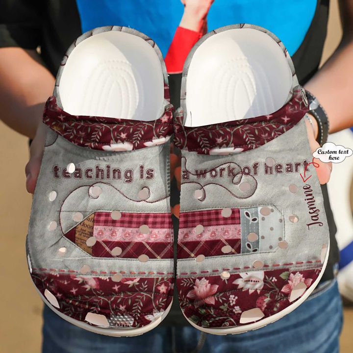 Teacher Personalized Teaching Is A Work Of Heart Crocs Clog Shoes