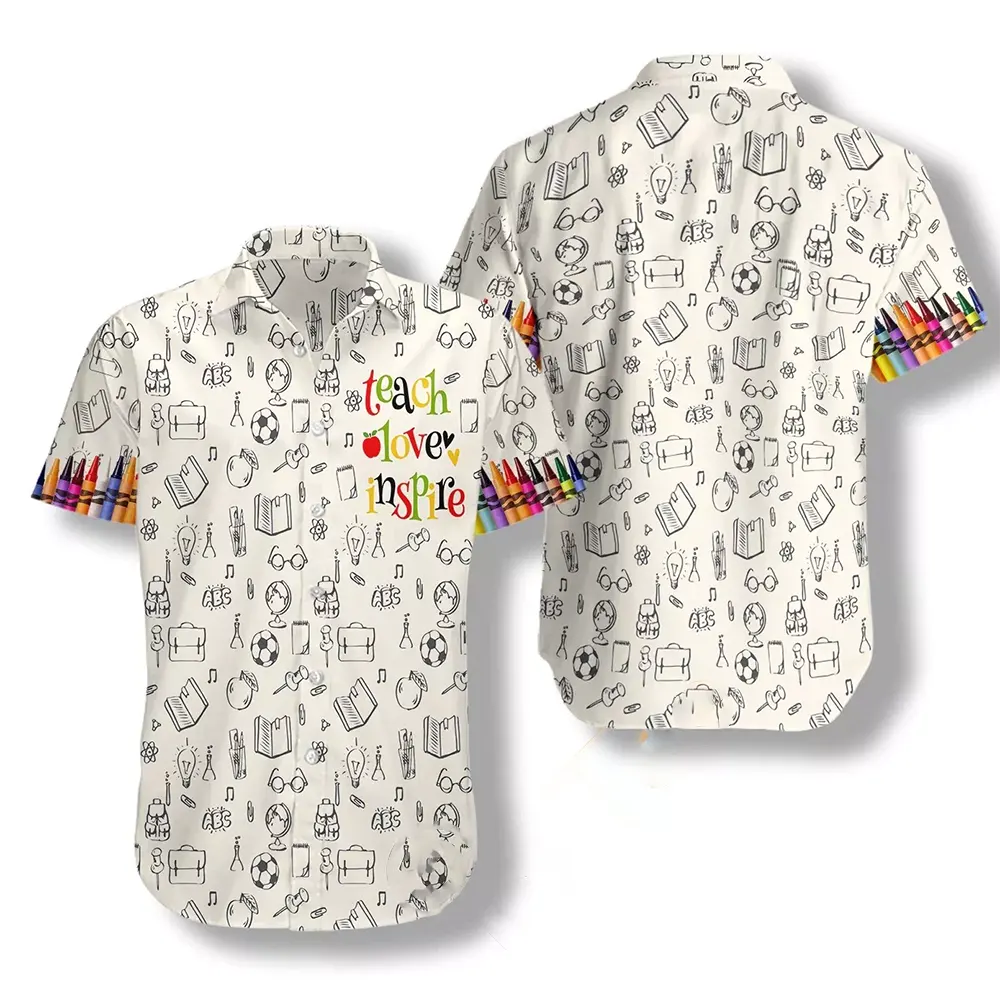 “Teach, Love, Inspire” Hawaiian shirts