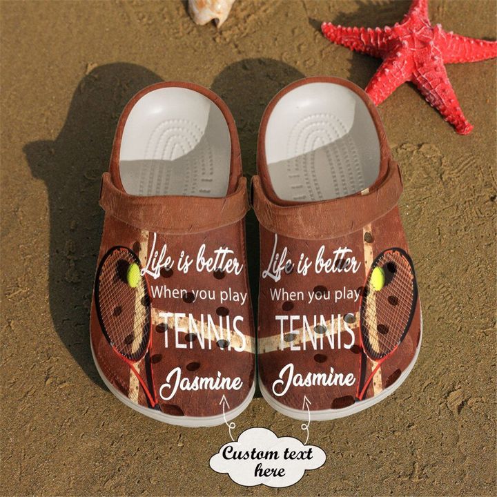 Tennis Personalized Life Is Better Crocs Clog Shoes