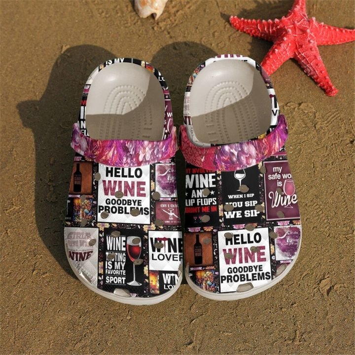 Wine Hello Goodbye Problems Crocs Clog Shoes